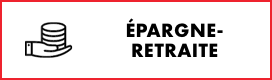 ÉPARGNE-RETRAITE 